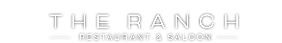 THE RANCH Restaurant & Saloon