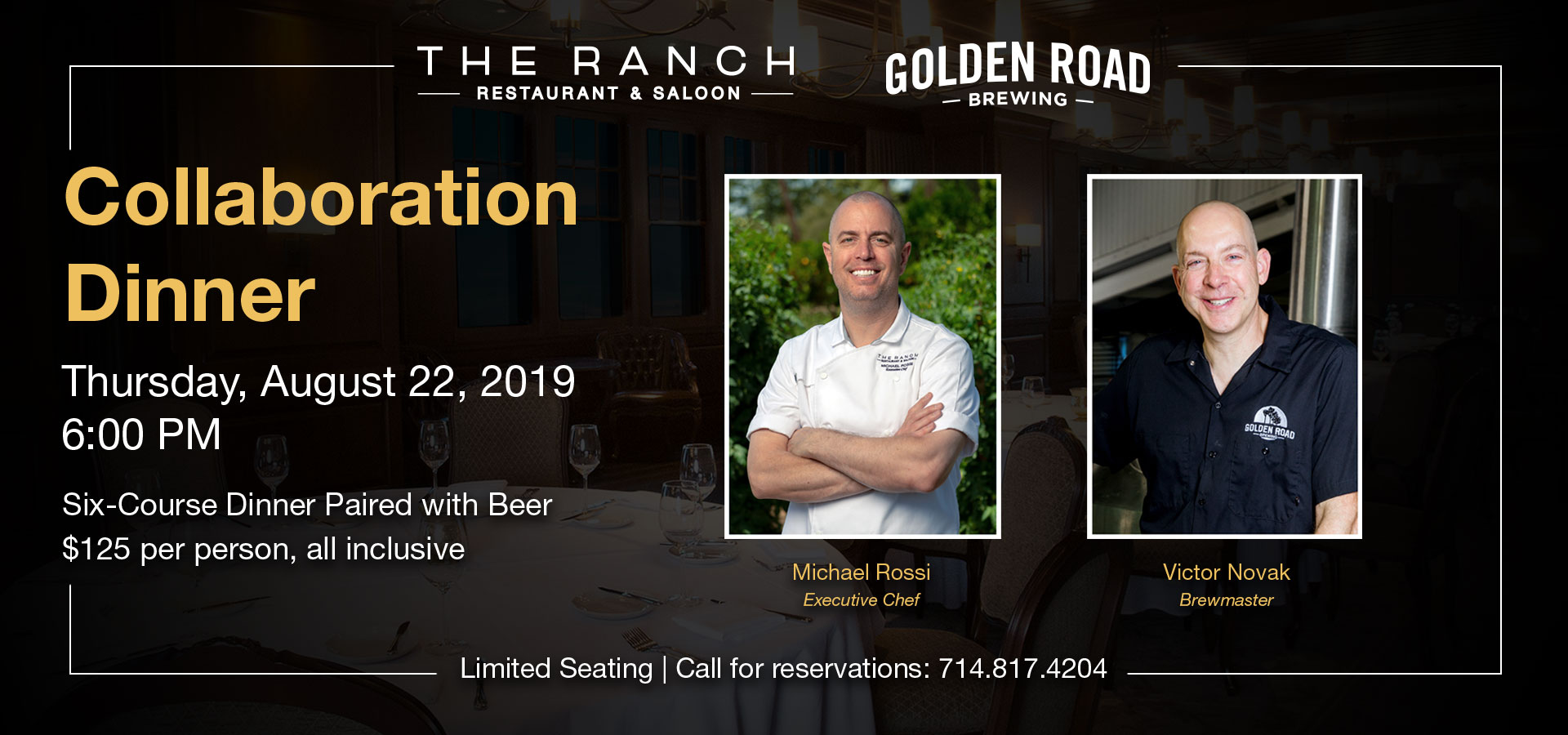 Executive Chef Michael Rossi of THE RANCH Restaurant & Saloon is set to collaborate with Brewmaster Victor Novak of Golden Road Brewing for THE RANCH’s first ever Beer Dinner