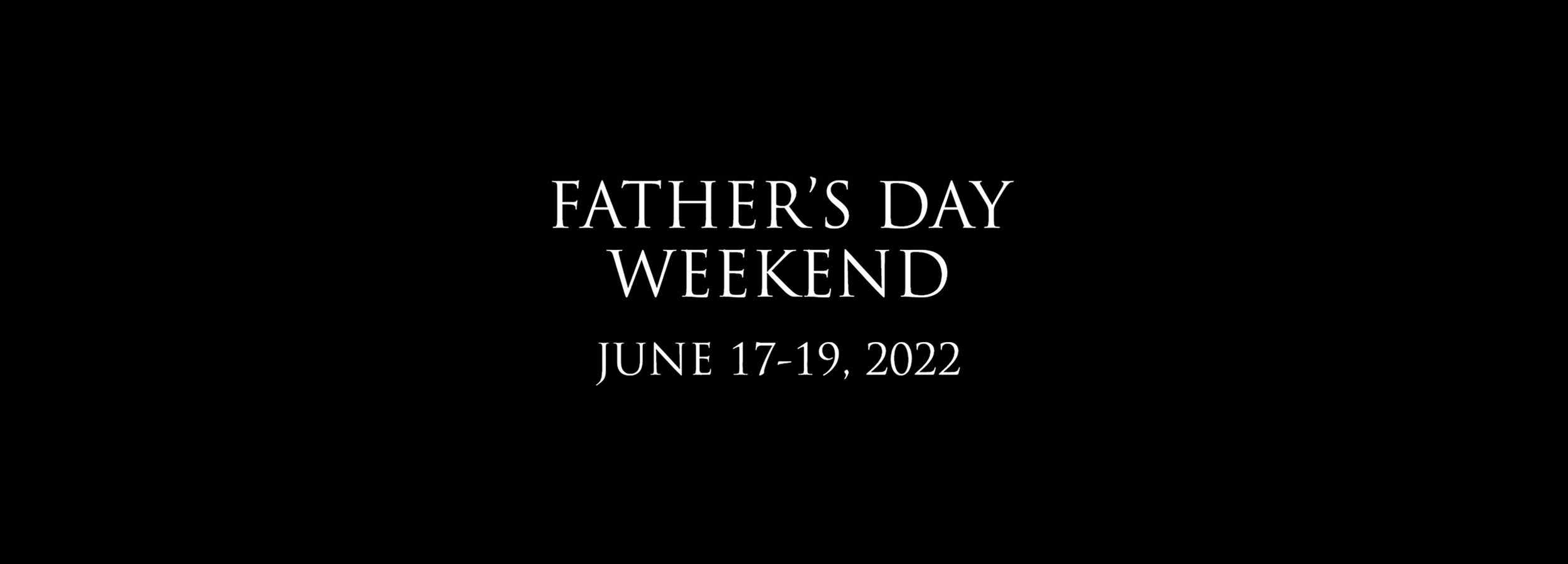 Father's Day Weekend banner